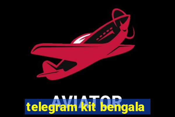 telegram kit bengala